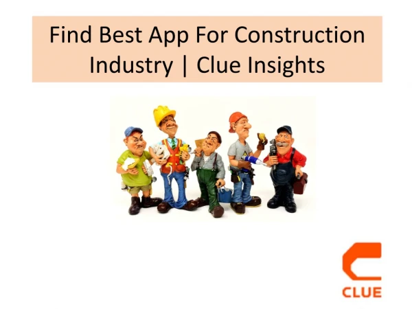 The Best App For Construction Industry | Clue Insights