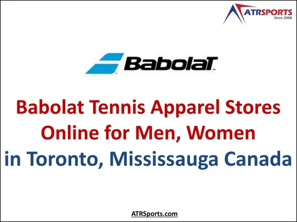 Babolat Tennis Apparel Stores Online for Men, Women in Toronto, Mississauga Canada