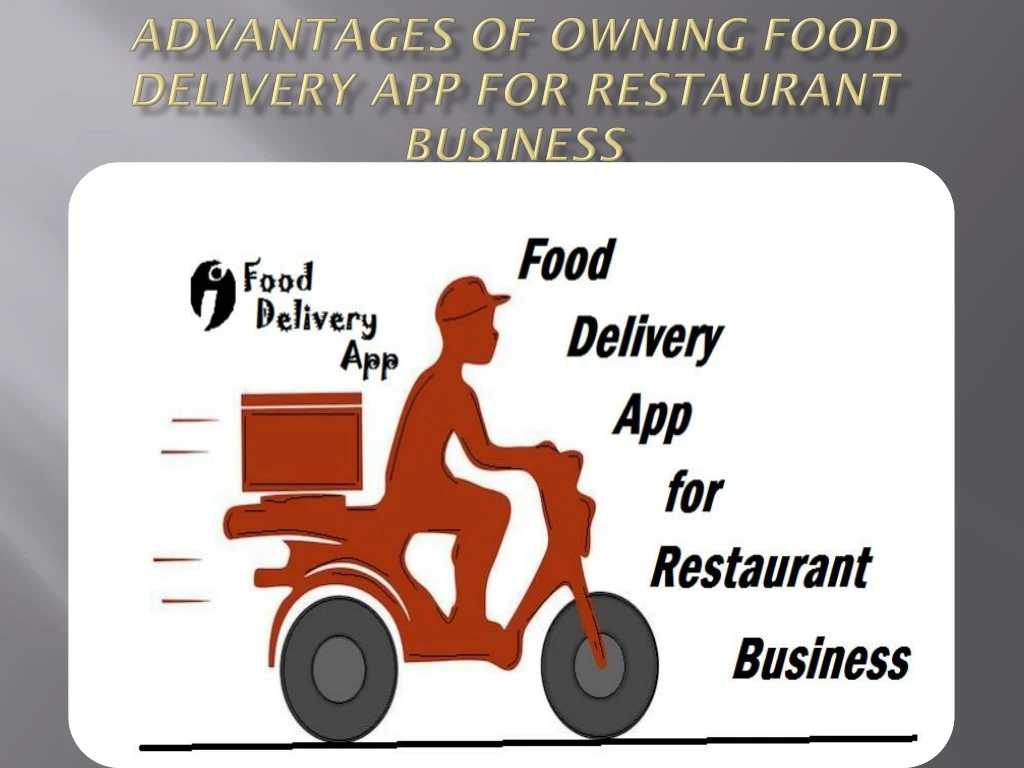 advantages of owning food delivery app for restaurant business