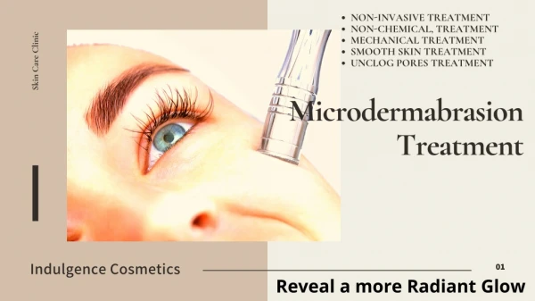 Microdermabrasion is a non-invasive treatment