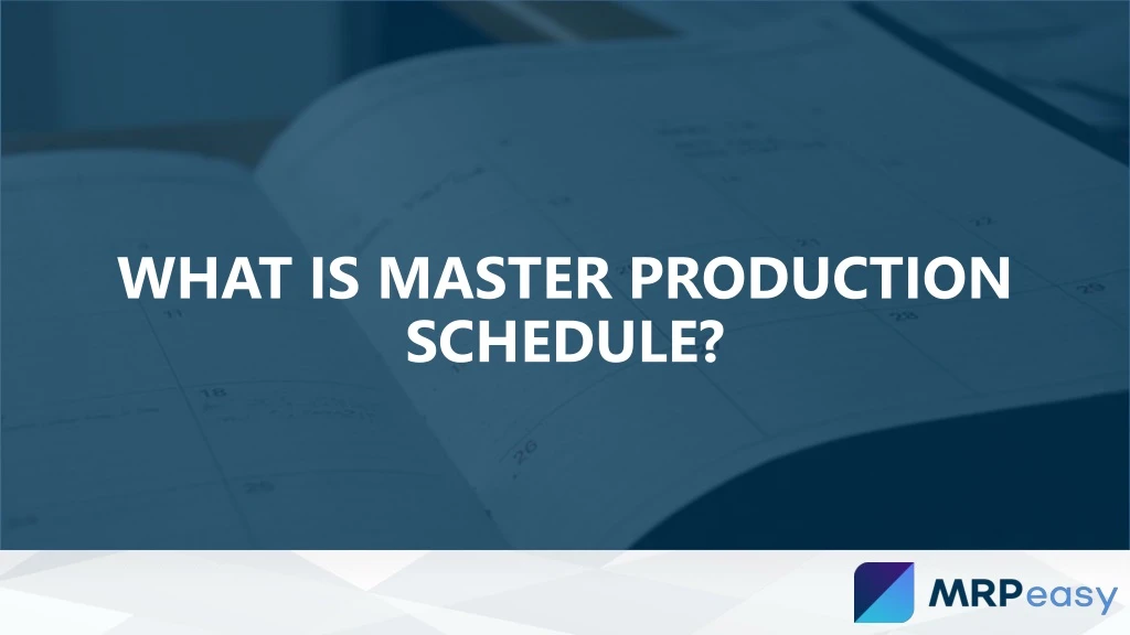 what is master production schedule