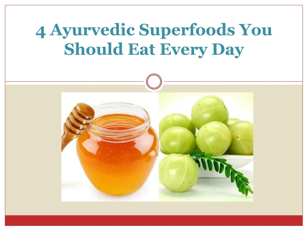 4 ayurvedic superfoods you should eat every day