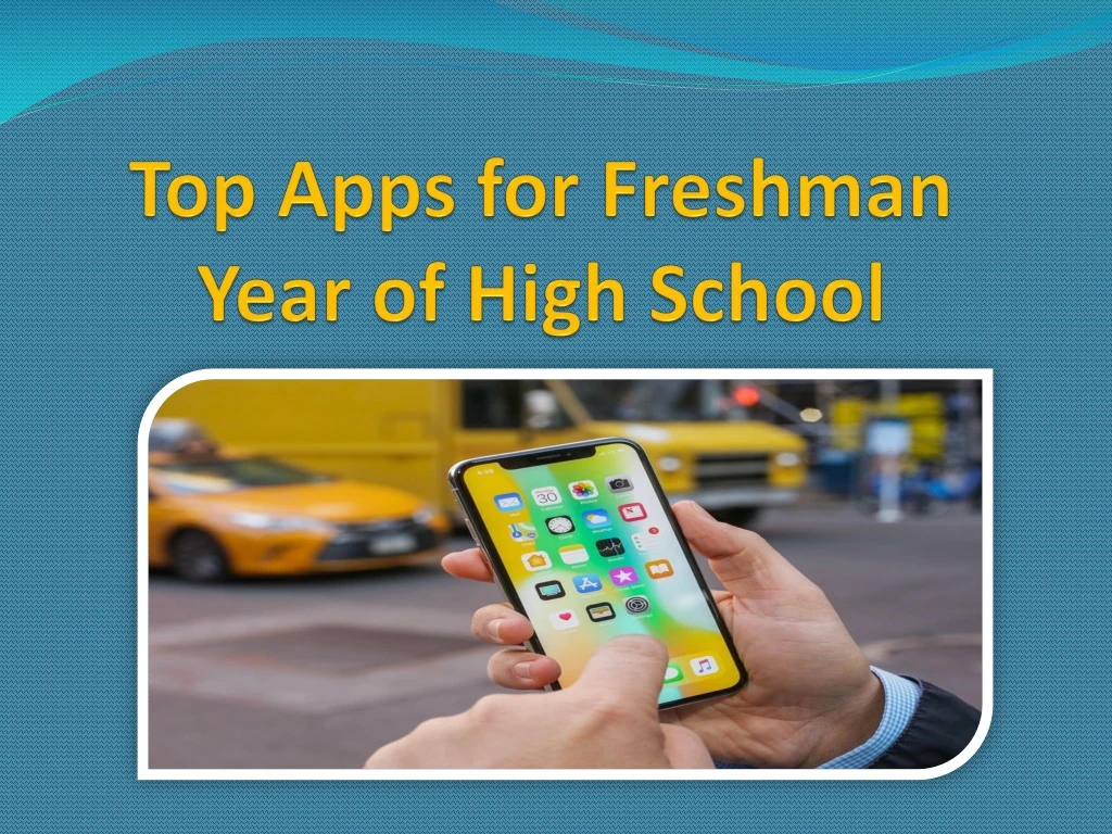 top apps for freshman year of high school