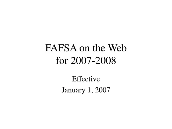 FAFSA on the Web for 2007-2008
