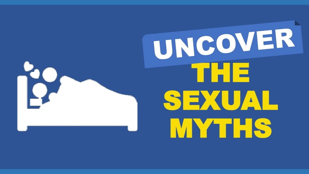 the the sexual sexual myths myths