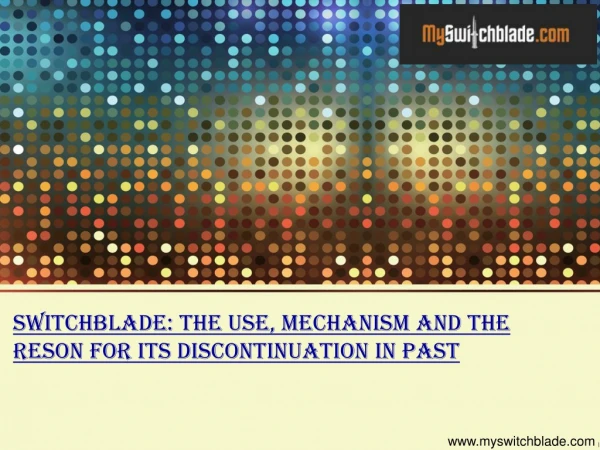 switchblade the use mechanism and the reson