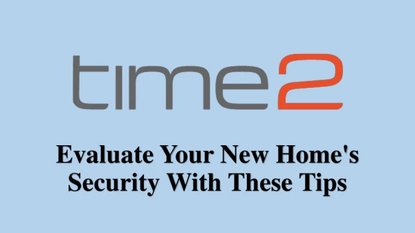 Evaluate your new home's security with these tips