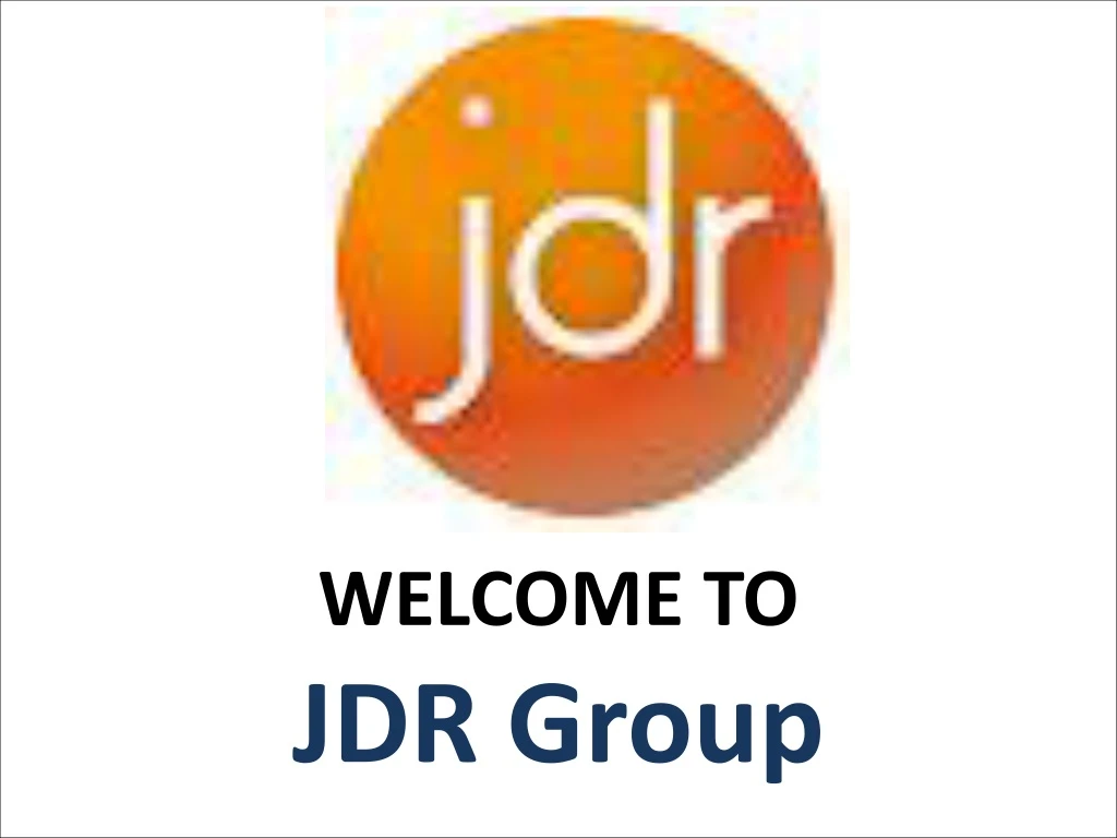 welcome to jdr group
