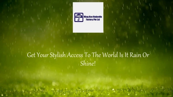 get your stylish access to the world is it rain or shine