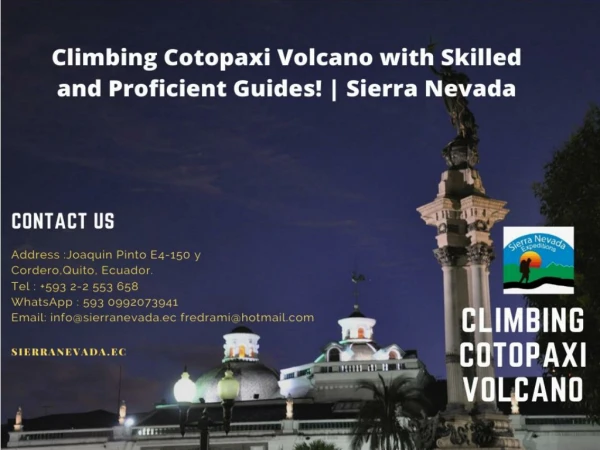 Climbing Cotopaxi Volcano with Skilled and Proficient Guides! | Sierra Nevada