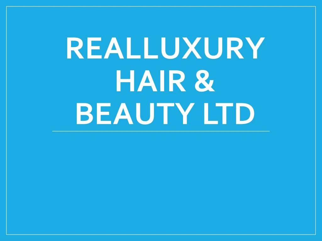 realluxuryhair beauty ltd