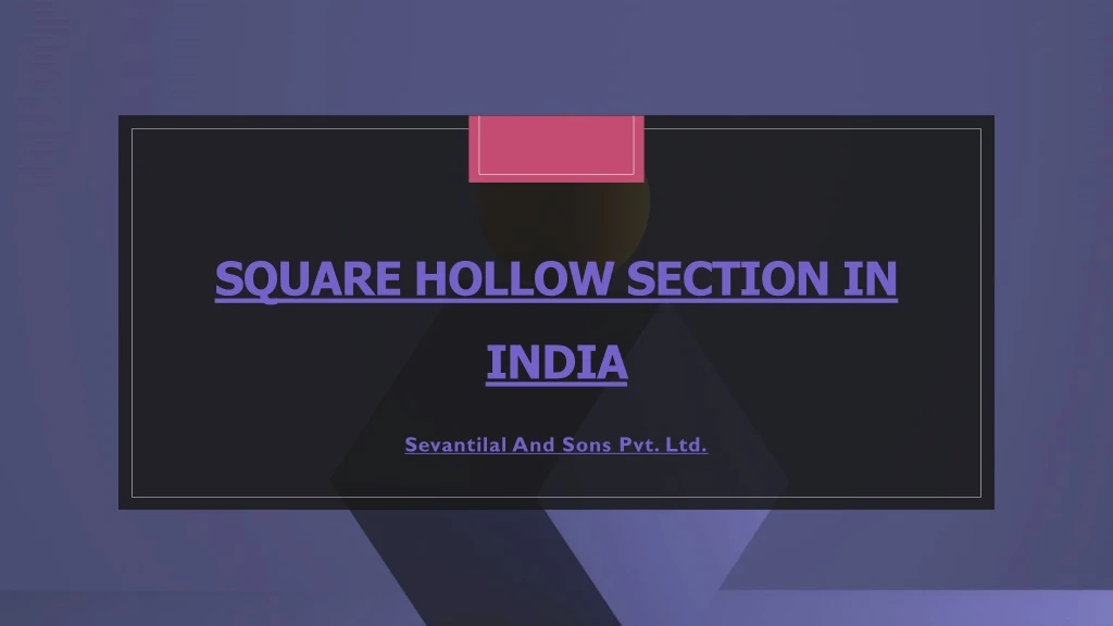 square hollow section in india