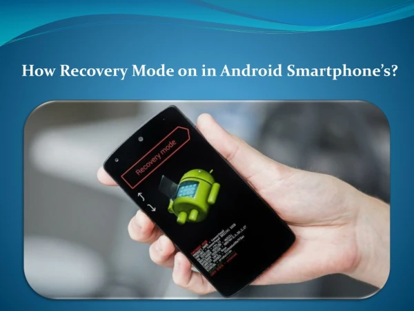 How Recovery Mode on in Android Smartphone’s?
