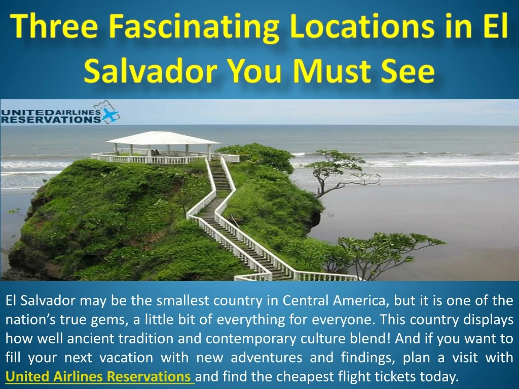 three fascinating locations in el salvador