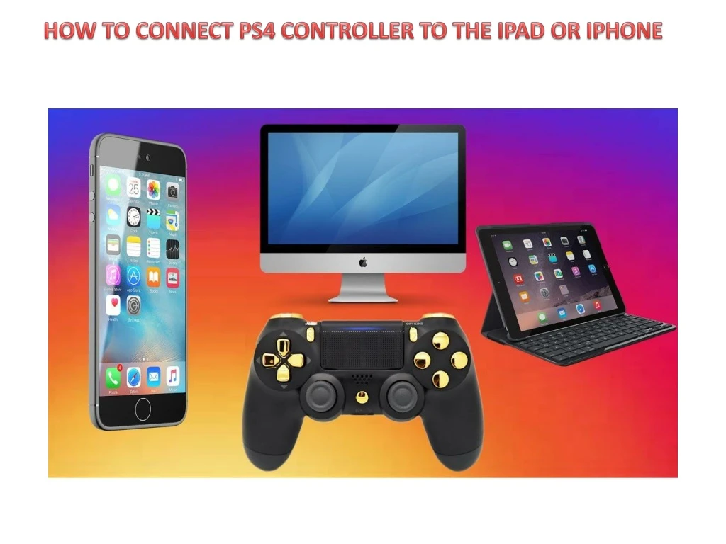 how to connect ps4 controller to the ipad