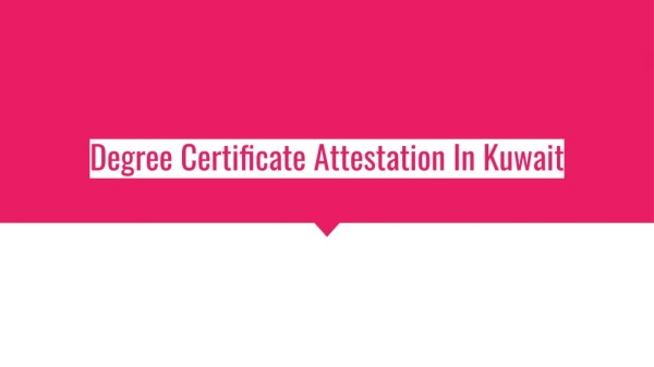 degree certificate attestation in kuwait