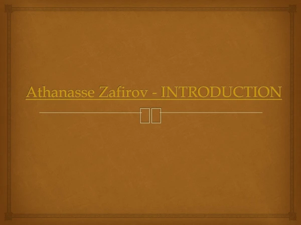 athanasse zafirov introduction