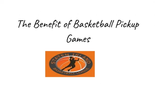 the benefit of basketball pickup games