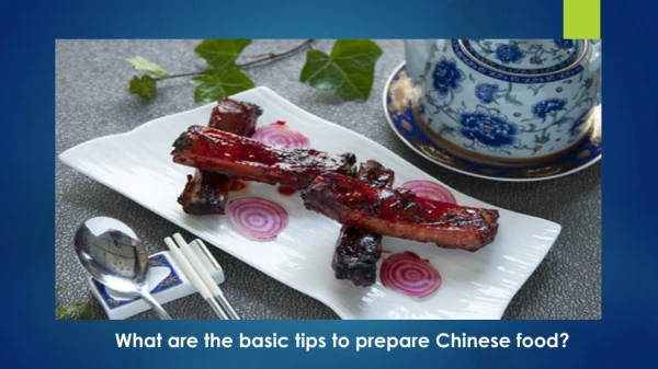 What are the basic tips to prepare Chinese food?