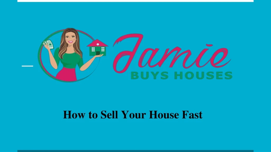 how to sell your house fast