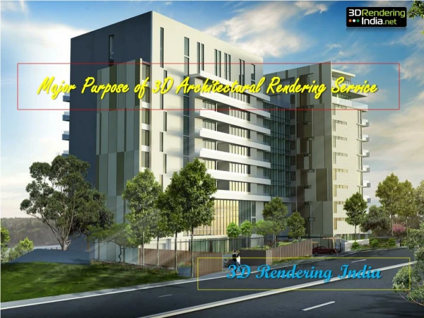 major purpose of 3d architectural rendering service