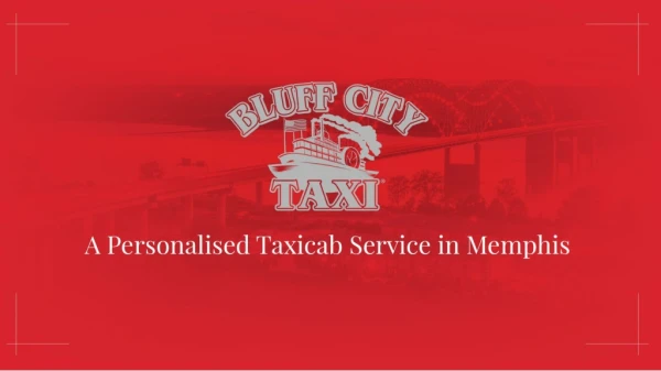 A Personalised Taxicab Service in Memphis