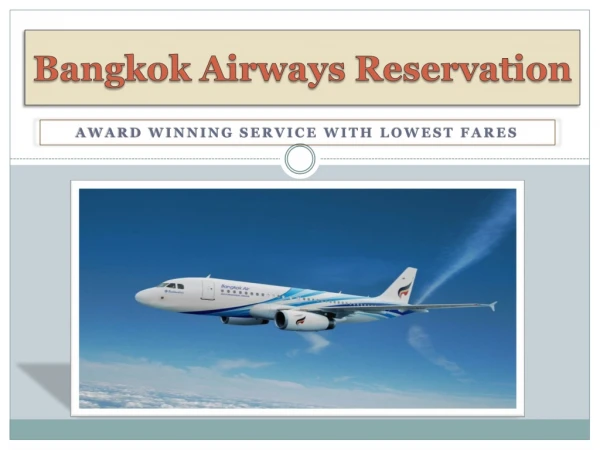 World Class Services with Well-Trained Staff at Bangkok Airways Reservation