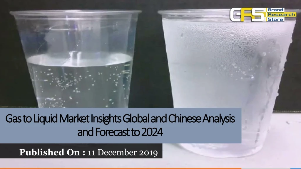 gas to liquid market insights global and chinese
