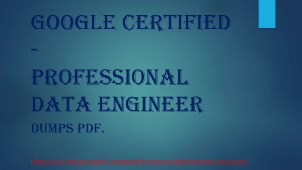 New Professional Data Engineer Exam Dumps [2020] To Pass Your Exam in First Attempt