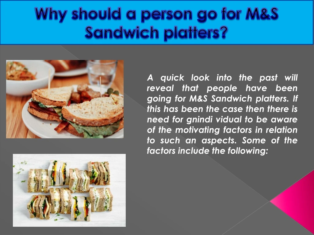 why should a person go for m s sandwich platters