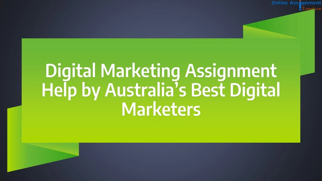 digital marketing assignment help by australia s best digital marketers