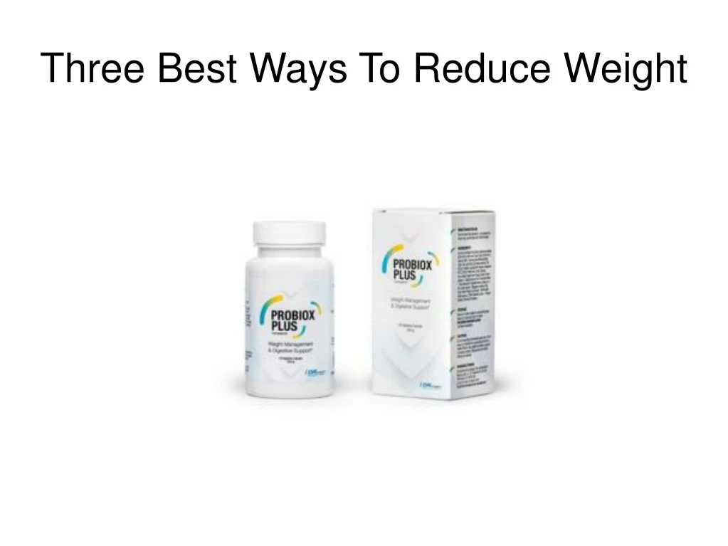 three best ways to reduce weight