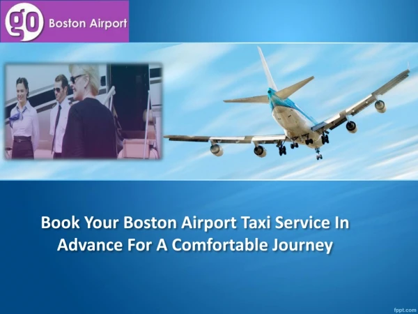 Book Your Boston Airport Taxi Service In Advance For A Comfortable Journey