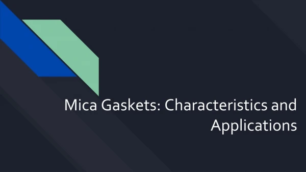 Mica Gaskets: Characteristics and Applications