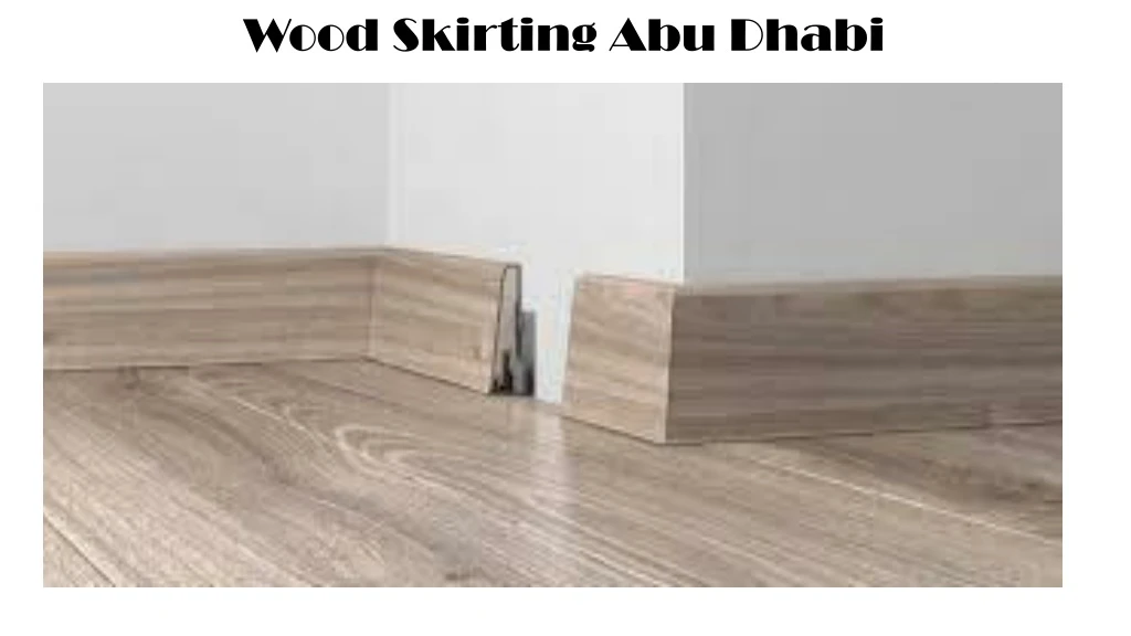 wood skirting abu dhabi