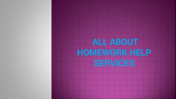 All about homework help services