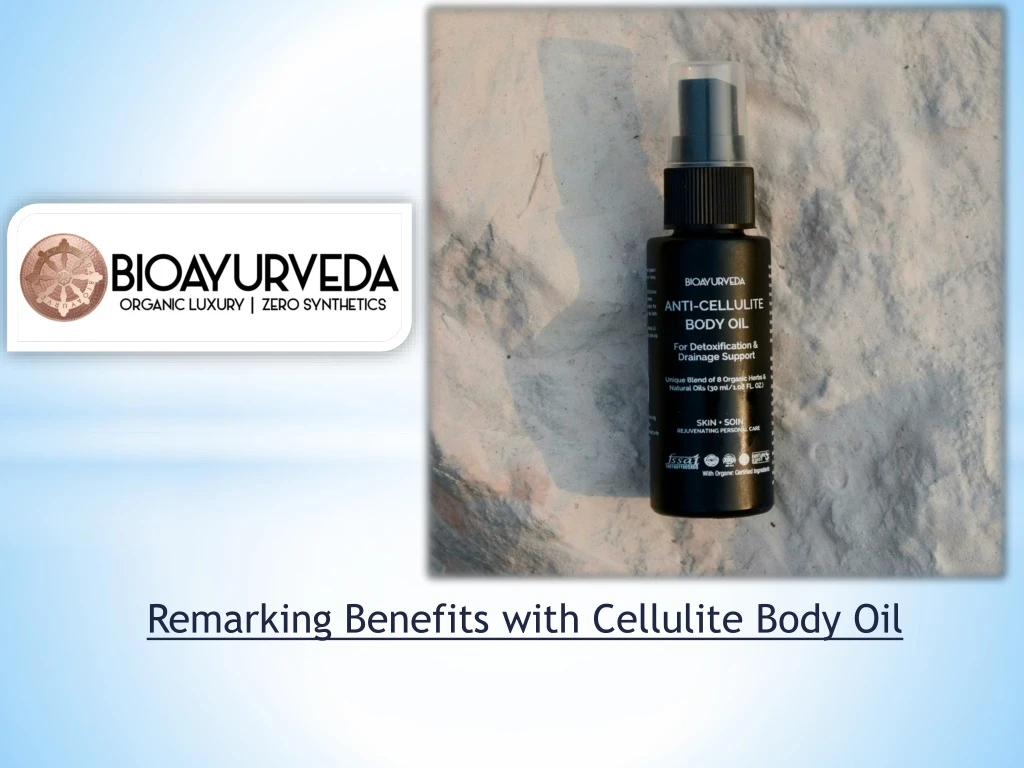 remarking benefits with cellulite body oil