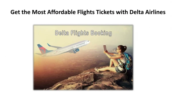 Get the Most Affordable Flights Tickets with Delta Airlines