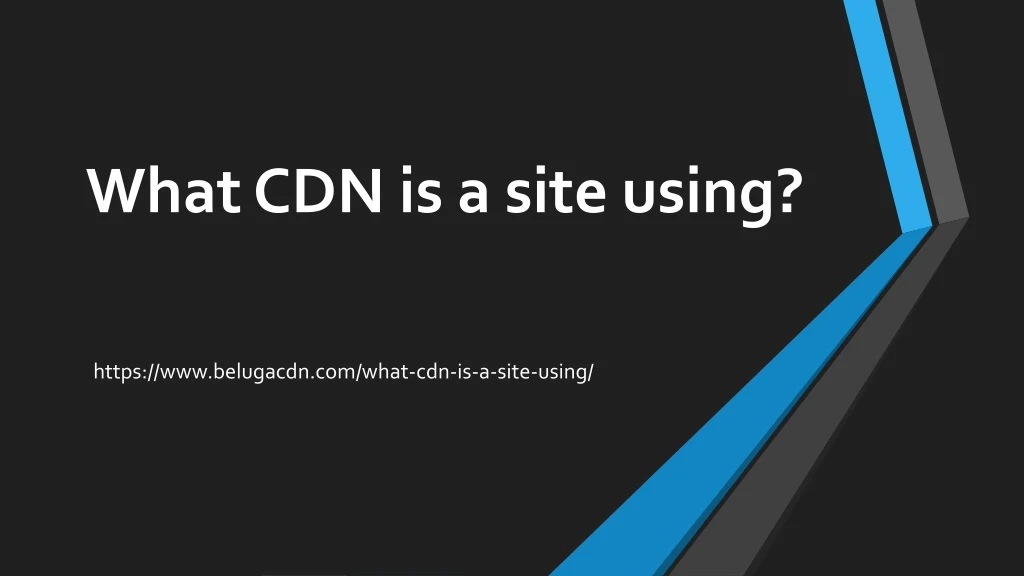 what cdn is a site using