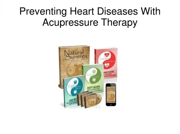 Preventing Heart Diseases With Acupressure Therapy