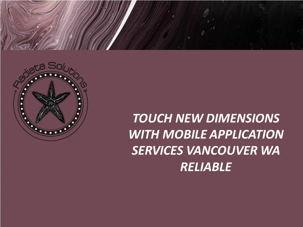 touch new dimensions with mobile application