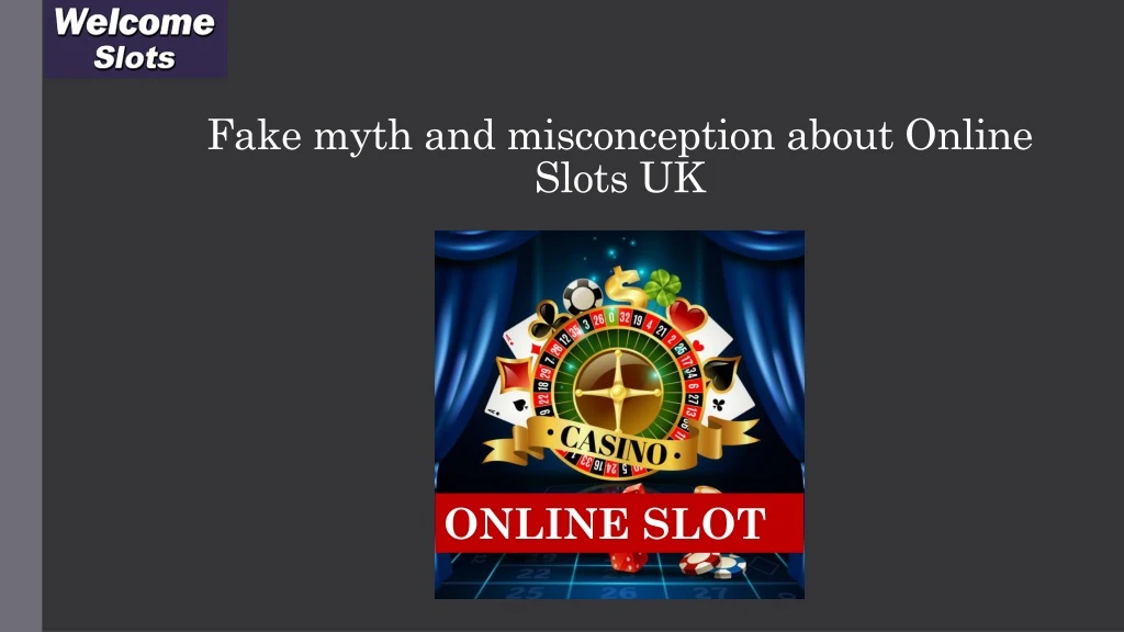 fake myth and misconception about online slots uk