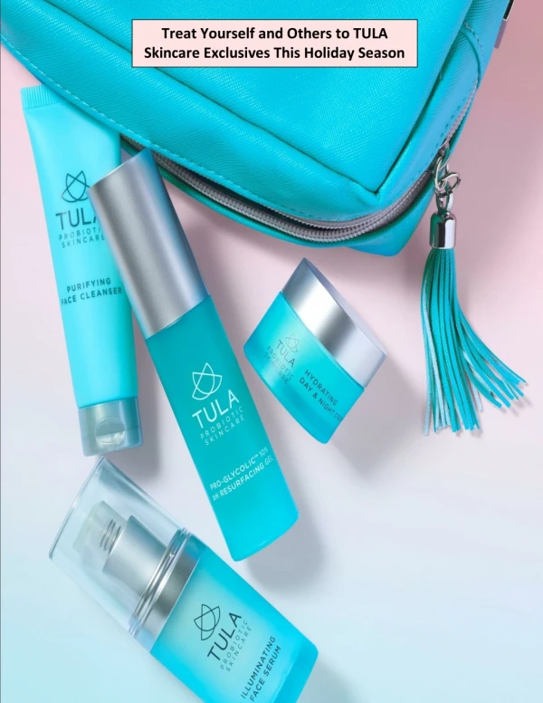 treat yourself and others to tula skincare