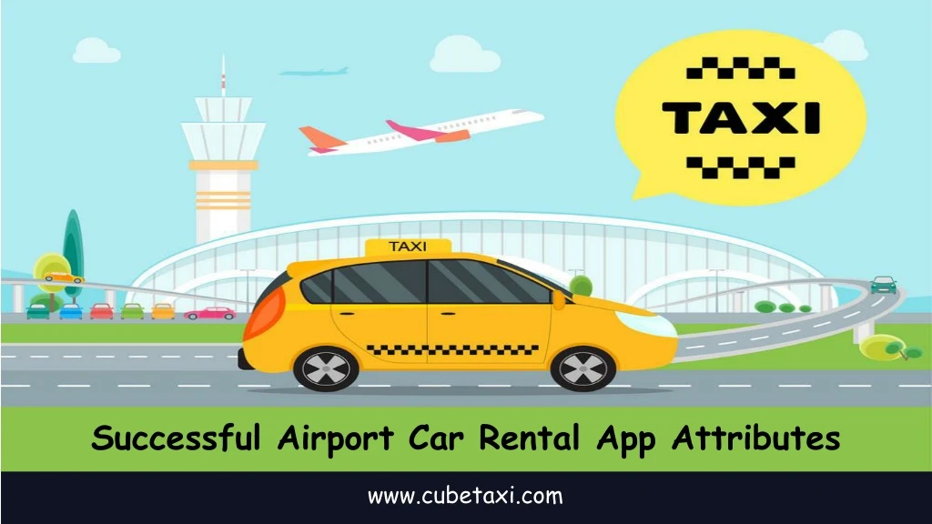 successful airport car rental app attributes