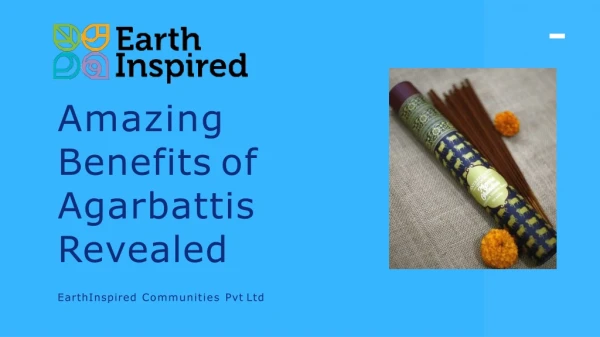 Amazing Benefits of Agarbattis Revealed