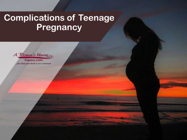 Teenage Pregnancy and the complications