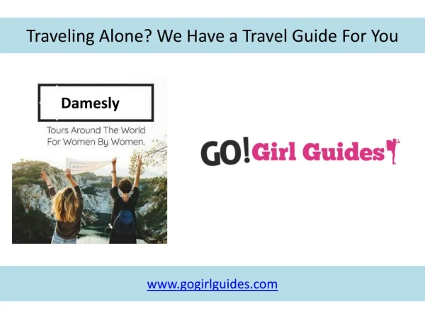 Traveling Alone? We Have a Travel Guide For You