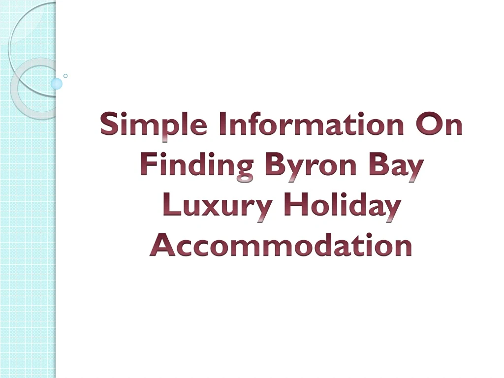 simple information on finding byron bay luxury holiday accommodation
