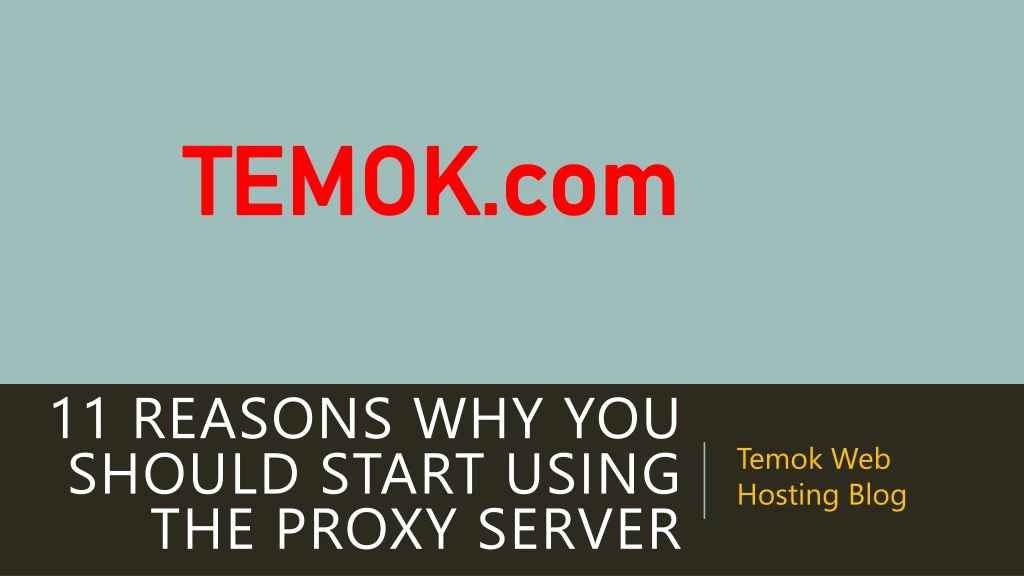 11 reasons why you should start using the proxy server