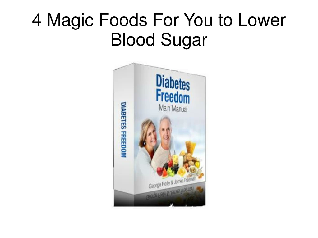 4 magic foods for you to lower blood sugar